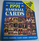 Complete Book of 1991 Baseball Cards N/A 9780517056738 Front Cover