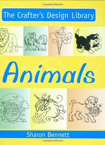 Animals (Crafter's Design Library) N/A 9780715324738 Front Cover