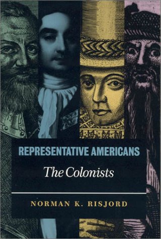 Representative Americans The Colonists 2nd 2000 9780742520738 Front Cover