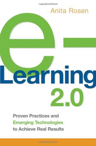 e-Learning 2.0 Proven Practices and Emerging Technologies to Achieve Real Results  2009 9780814410738 Front Cover