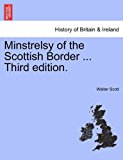 Minstrelsy of the Scottish Border  N/A 9781241097738 Front Cover