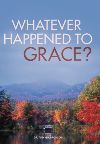 Whatever Happened to Grace?:   2012 9781449774738 Front Cover