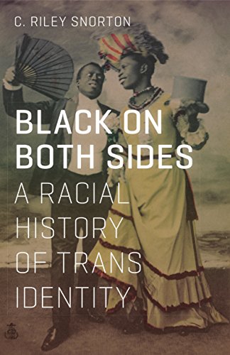 Black on Both Sides A Racial History of Trans Identity 3rd 2017 9781517901738 Front Cover