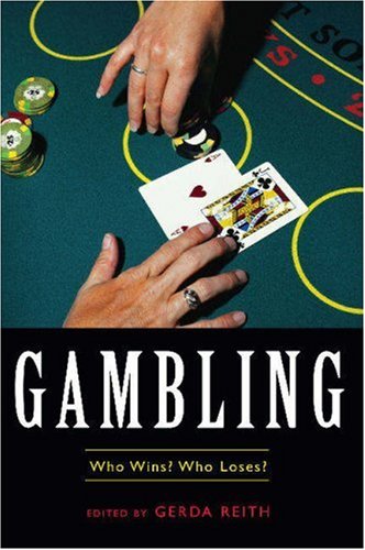 Gambling Who Wins? Who Loses?  2003 9781591020738 Front Cover