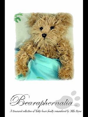 Bearaphernalia A Collection of Teddy Bears 2nd (Revised) 9781849891738 Front Cover
