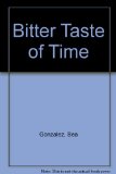 Bitter Taste of Time N/A 9780002245739 Front Cover
