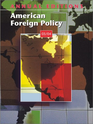 Annual Editions : American Foreign Policy 03/04 9th 2003 9780072839739 Front Cover