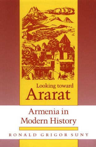 Looking Toward Ararat Armenia in Modern History  1993 9780253207739 Front Cover