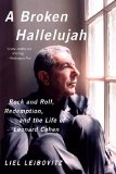 Broken Hallelujah Rock and Roll Redemption and the Life of Leonard Cohen N/A 9780393350739 Front Cover