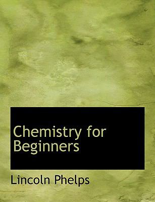 Chemistry for Beginners  2008 9780554650739 Front Cover