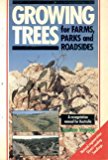 Growing Trees for Farms, Parks and Roadsides : A Revegetation Manual N/A 9780850912739 Front Cover