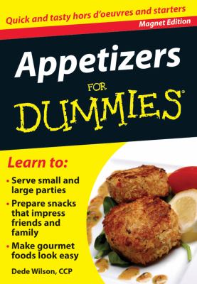 Appetizers for Dummies Quick and Tasty Hors d'Oeuvres and Starters N/A 9780983010739 Front Cover