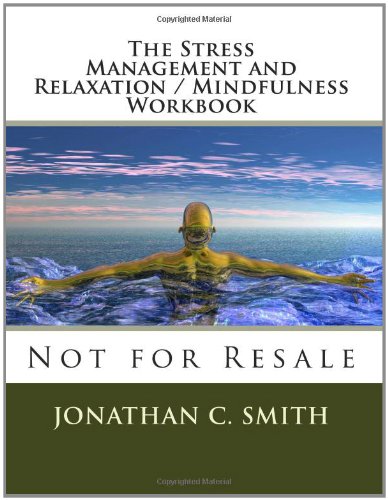 Stress Management and Relaxation / Mindfulness Workbook Not for Resale N/A 9781463623739 Front Cover