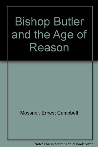 Bishop Butler and the Age of Reason   1990 9781855060739 Front Cover