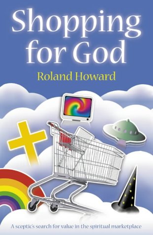 Shopping for God A Sceptic's Search for Value in the Spiritual Marketplace  2002 9780006281740 Front Cover