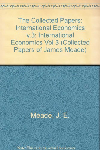 Collected Papers of James Meade International Economics  1989 9780044450740 Front Cover