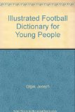 Illustrated Football Dictionary for Young People N/A 9780134508740 Front Cover