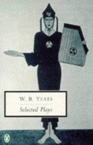 Selected Plays Yeats  1997 (Reprint) 9780140183740 Front Cover