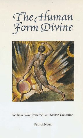 Human Form Divine William Blake from the Paul Mellon Collection  1997 9780300071740 Front Cover