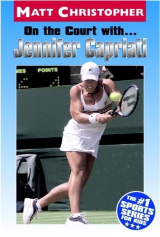 On the Court with... Jennifer Capriati   2004 9780316164740 Front Cover