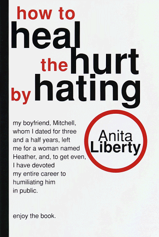 How to Heal the Hurt by Hating N/A 9780345423740 Front Cover