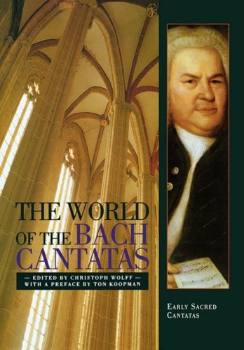 World of the Bach Cantatas Early Sacred Cantatas N/A 9780393336740 Front Cover