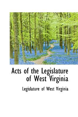 Acts of the Legislature of West Virgini N/A 9780559871740 Front Cover