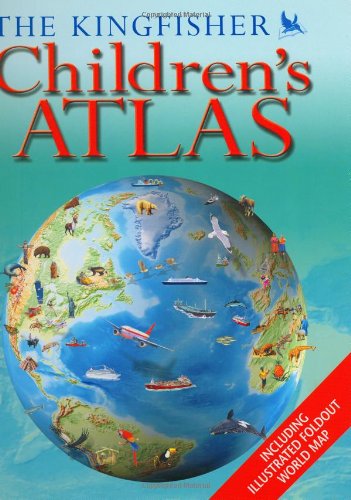 Kingfisher Children's Atlas   2004 9780753457740 Front Cover