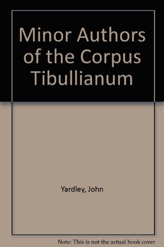 Minor Authors of the Corpus Tibullianum  N/A 9780929524740 Front Cover
