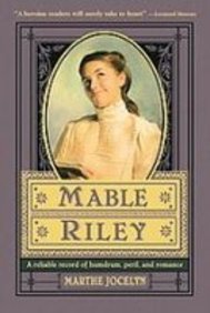 Mable Riley : A Reliable Record of Humdrum, Peril, and Romance  2007 (PrintBraille) 9781439530740 Front Cover