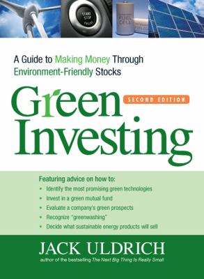 Green Investing A Guide to Making Money Through Environment-Friendly Stocks 2nd 2010 9781440503740 Front Cover