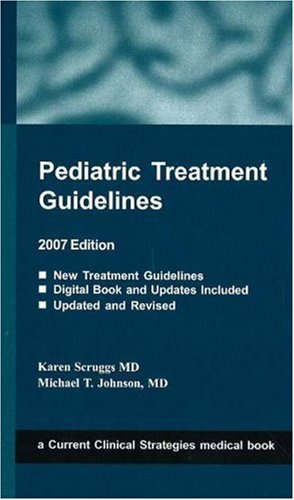 Pediatric Treatment Guidelines, 2007 Edition  N/A 9781929622740 Front Cover