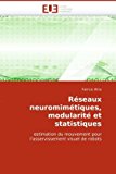 Rï¿½seaux Neuromimï¿½tiques, Modularitï¿½ et Statistiques  N/A 9786131516740 Front Cover