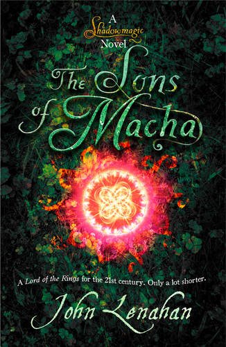 Sons of Macha (Shadowmagic, Book 3)   2013 9780007456741 Front Cover