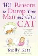 101 Reasons to Dump Your Man and Get a Cat   2006 9780060884741 Front Cover