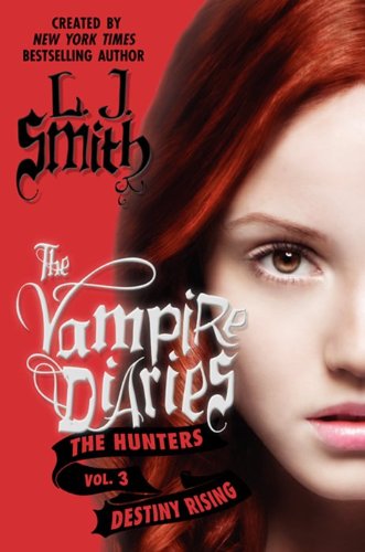 Vampire Diaries: the Hunters: Destiny Rising   2012 9780062017741 Front Cover