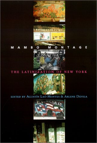 Mambo Montage The Latinization of New York City  2001 9780231112741 Front Cover