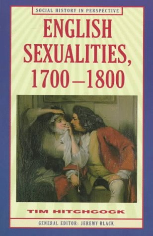 English Sexualities, 1700-1800   1997 (Revised) 9780312165741 Front Cover