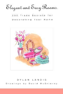 Elegant and Easy Rooms 250 Trade Secrets for Decorating Your Home  1997 9780440507741 Front Cover
