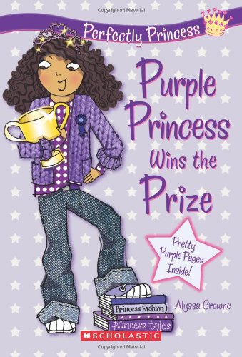 Purple Princess Wins the Prize   2010 9780545211741 Front Cover