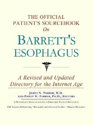 Official Patient's Sourcebook on Barrett's Esophagus  N/A 9780597832741 Front Cover