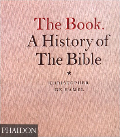 Book A History of the Bible  2001 9780714837741 Front Cover