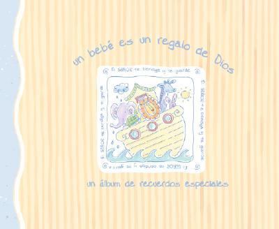 Bebe Es un Regalo del Cielo Un Album de Recuerdos Especiales N/A 9780829748741 Front Cover