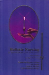 Holistic Nursing A Handbook for Practice 2nd 1995 (Revised) 9780834205741 Front Cover