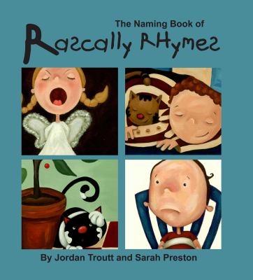The Naming Book of Rascally Rhymes:  2008 9780978491741 Front Cover