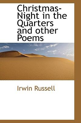 Christmas-Night in the Quarters and Other Poems  N/A 9781110906741 Front Cover