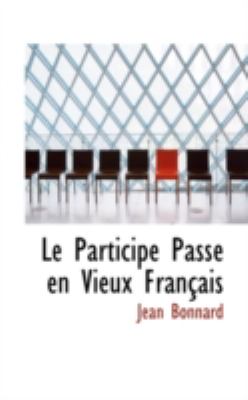 Participe Passï¿½ en Vieux Franï¿½ais  N/A 9781113088741 Front Cover