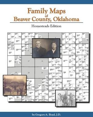 Family Maps of Beaver County, Oklahoma : Homesteads Edition  2005 9781420300741 Front Cover
