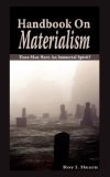 Handbook on Materialism  N/A 9781584271741 Front Cover