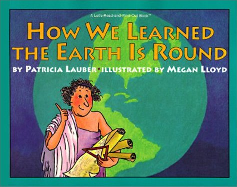 How We Learned the Earth Is Round  N/A 9780060001742 Front Cover